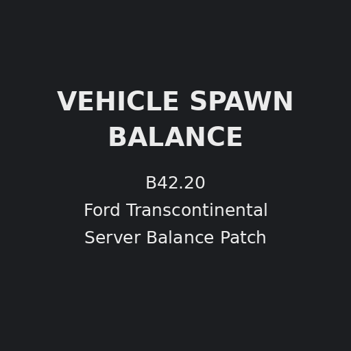 Eric's Ford Transcontinental Spawn Fix Options – Project Zomboid Mod