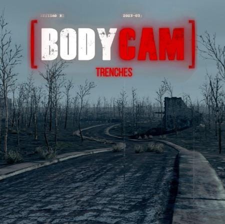 BODYCAM - Trenches