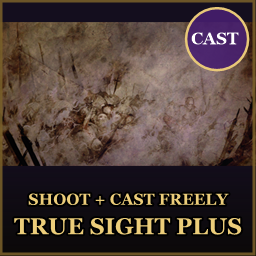True Sight Plus - Shoot Freely, Cast Freely