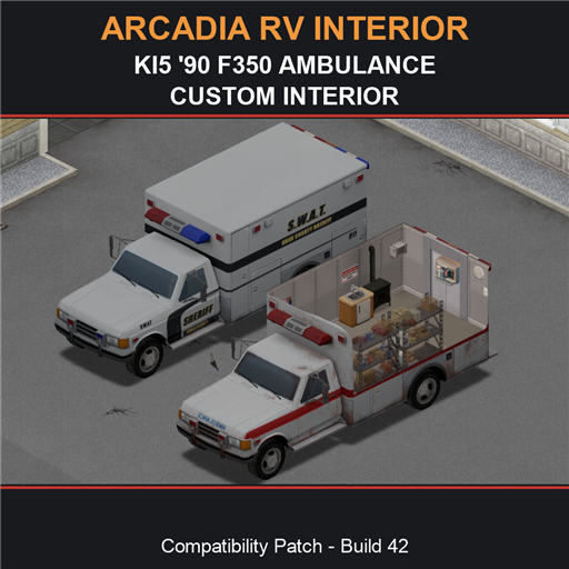 Arcadia RV Interior - KI5 '90 F350 Ambulance Custom Interior [B42] – Project Zomboid Mod