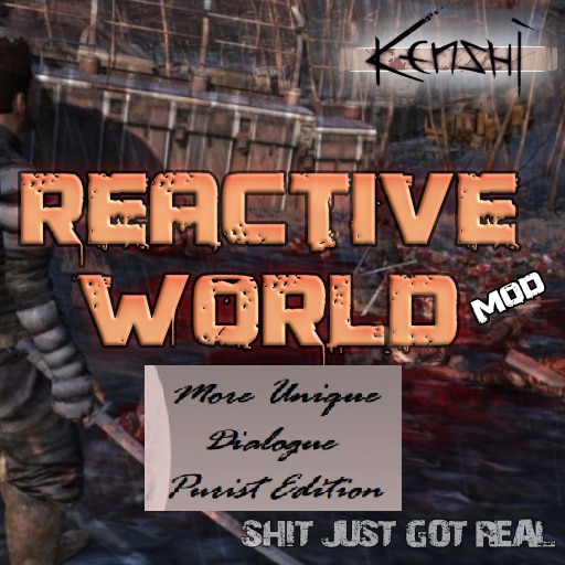 "Reactive World" - "Moar Unique Dialogues Purists" Patch preview