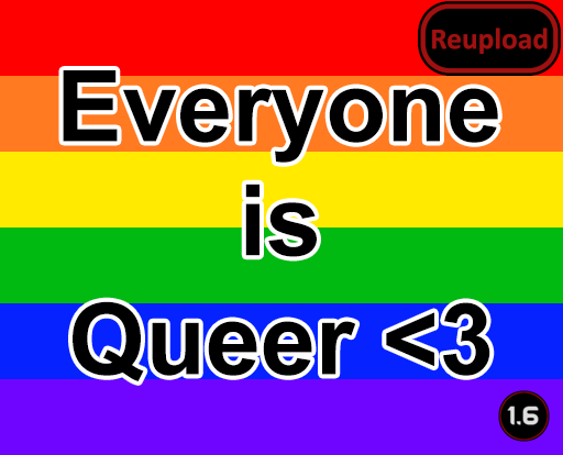 Everyone is Queer (Continued)