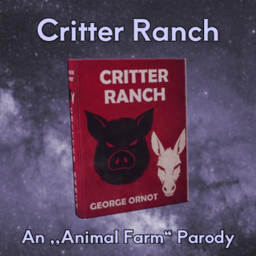 Critter Ranch (Animal Farm Parody)