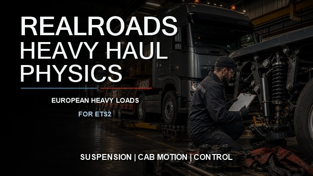 RealRoads Heavy Haul Physics - ETS2