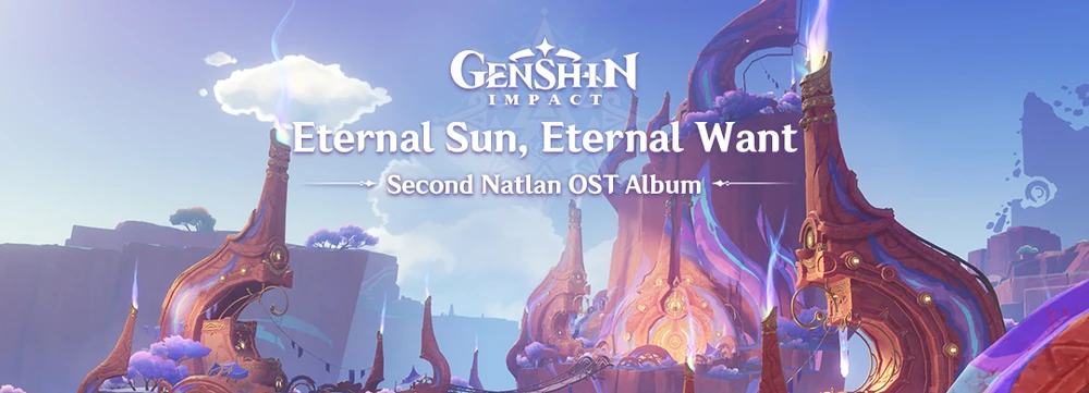 Genshin Impact Music - Natlan - Eternal Sun, Eternal Want
