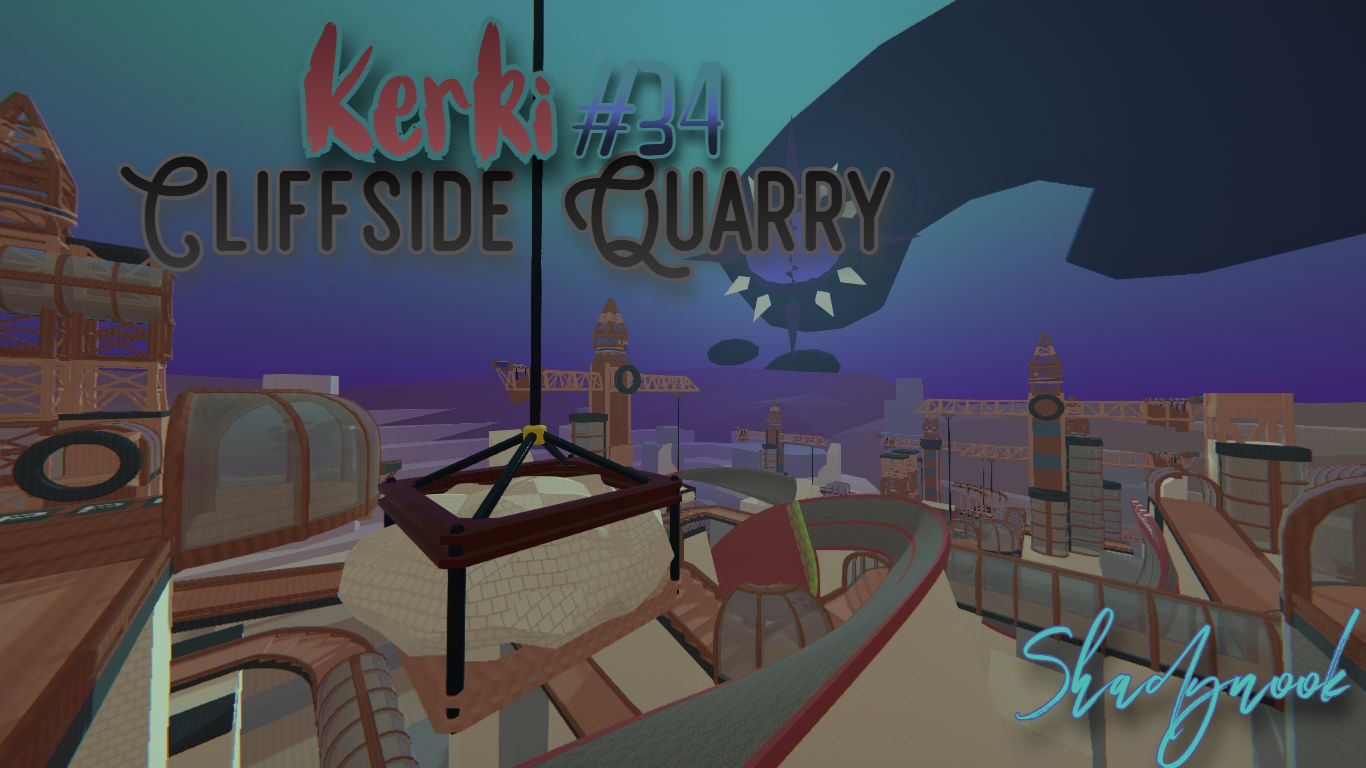 Kerki #34 - Cliffside Quarry