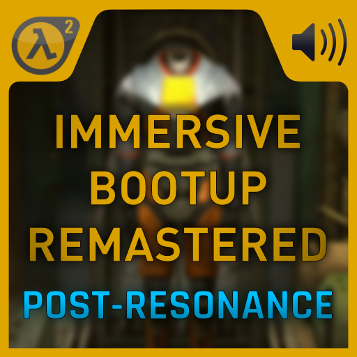 Immersive Bootup - Remastered | Post-Resonance