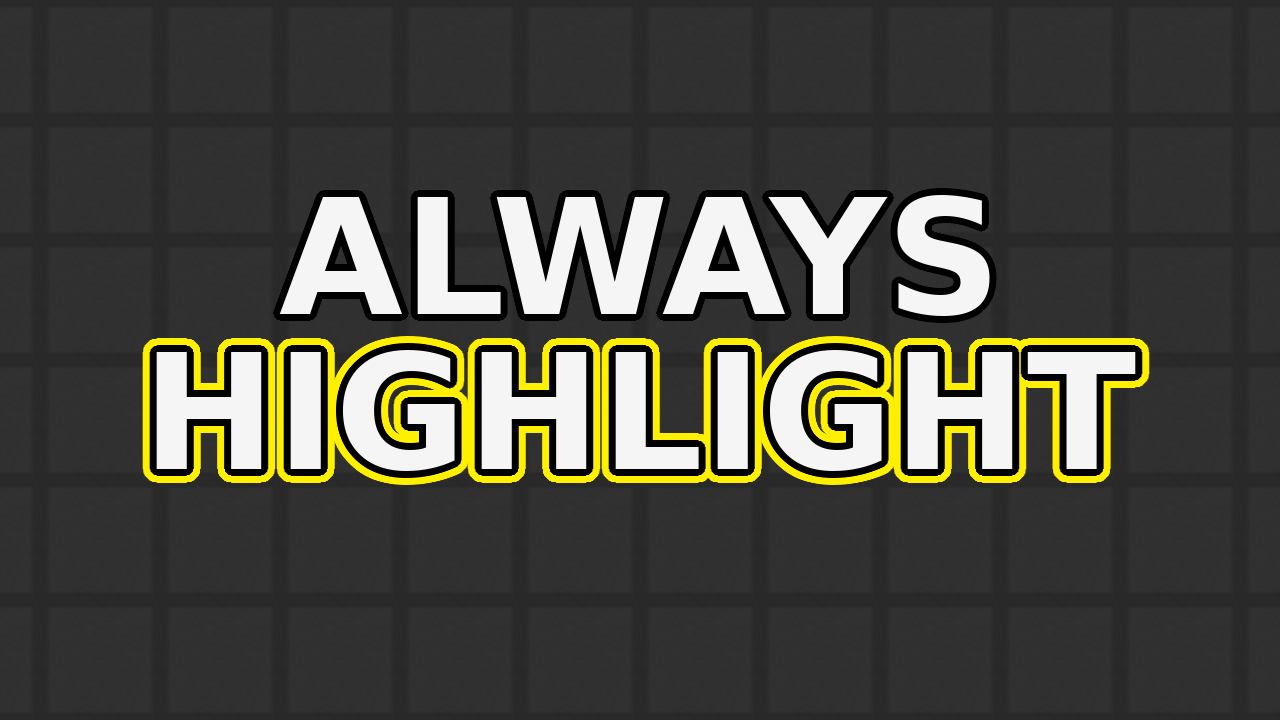 AlwaysHighlight