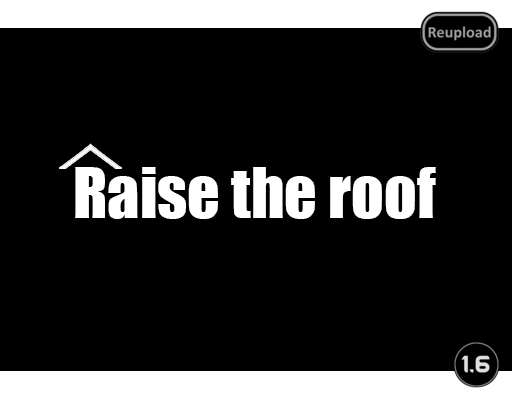 Raise The Roof (Continued)