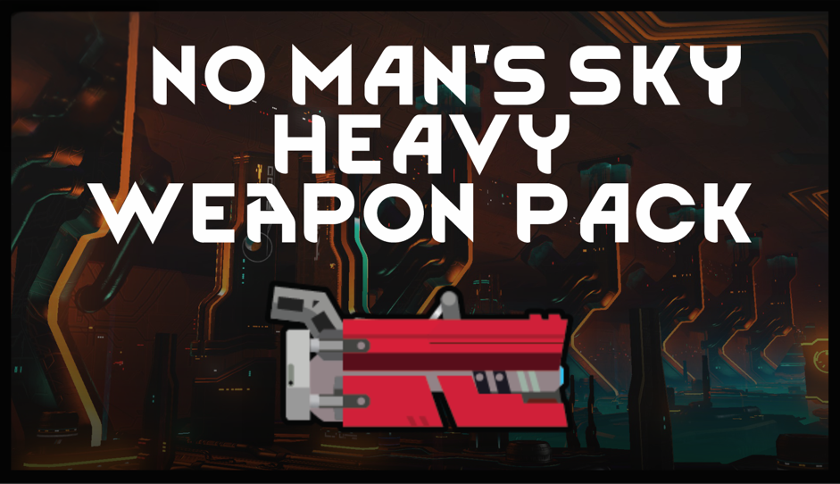 No Man's Sky Heavy Weapon Pack (Continued)
