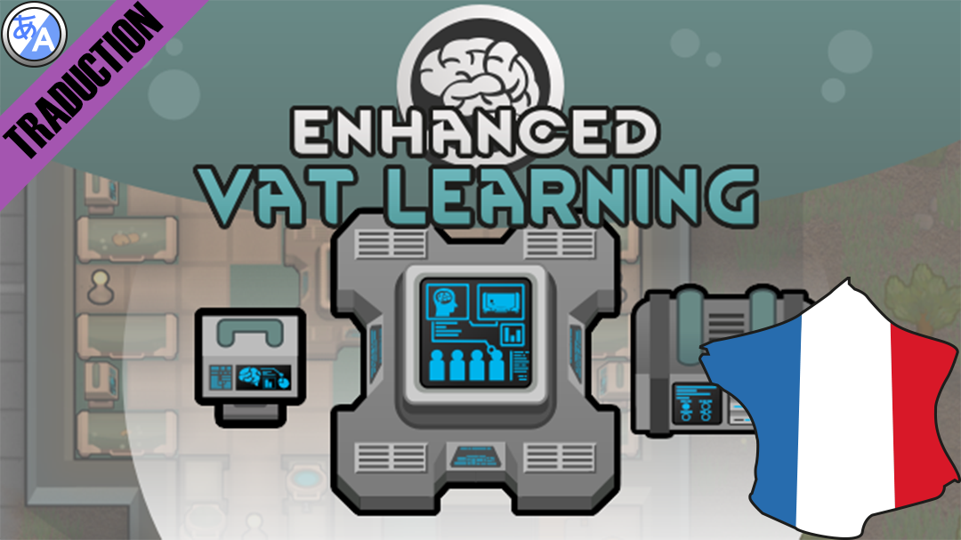 Enhanced Vat Learning [Fr] mod preview for RimWorld
