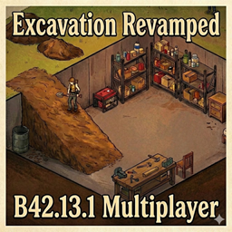 Excavation Revamped [B42.13.1MP] – Project Zomboid Mod