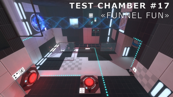 Test chamber #17 "Funnel fun"