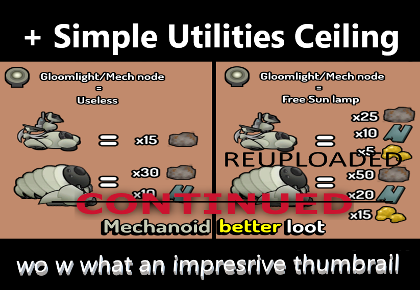 Better Mechanoid Loot + Simple Utilties Ceiling