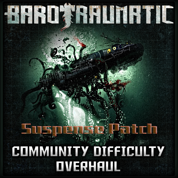 Barotraumatic Suspense Patch – Barotrauma Mod