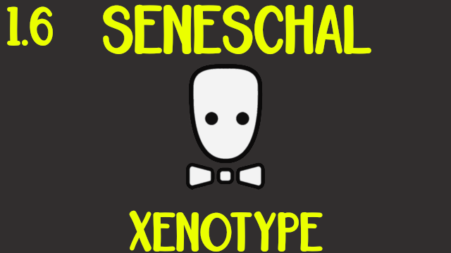 Seneschal Xenotype