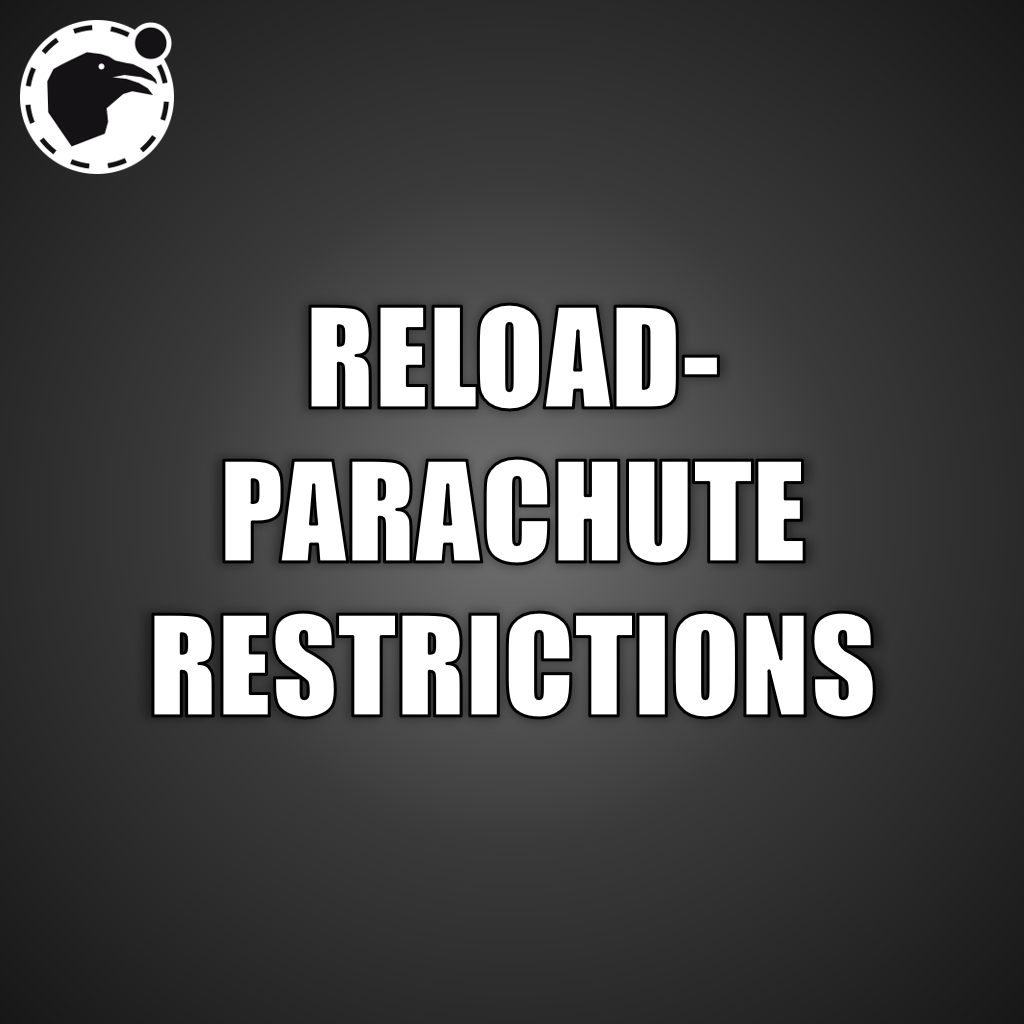 Reload-Parachute Restrictions [Commission]