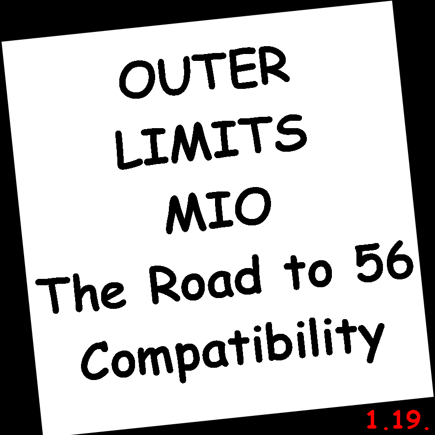 Outer Limits MIO The Road to 56 Compatibility