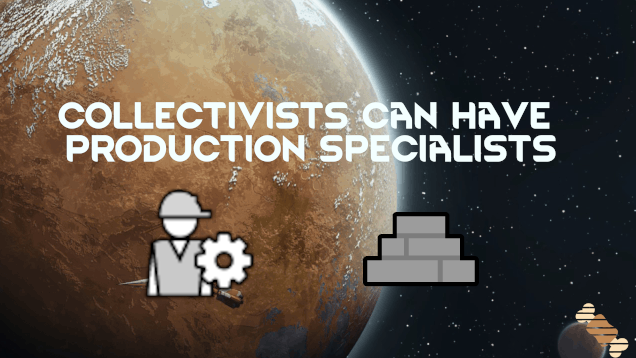 Collectivists can have Production Specialist