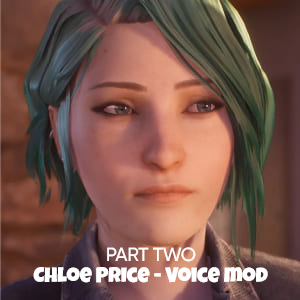 Chloe Price Voice Mod Rochelle Part 2