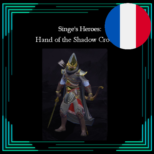 Français - Singe's Heroes (sorta): Hand of the Shadow Crown par Slavyk
