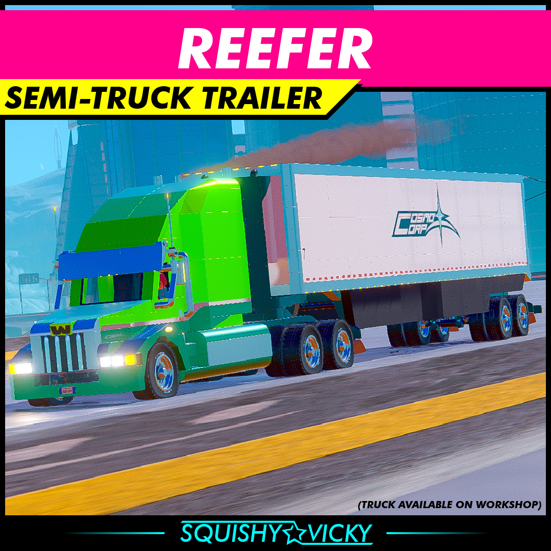 [SQUISHY] Reefer - Semi-Truck Trailer