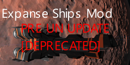 Expanse Ships Mod - Pre UN Update[DEPRECATED]