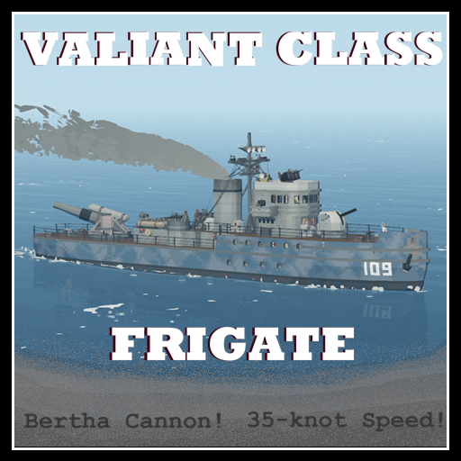 Valiant Class Frigate