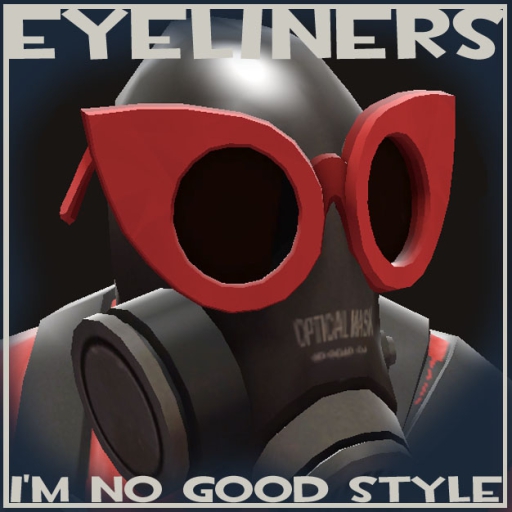 Eyeliners [I'm No Good] – Team Fortress 2 Mod