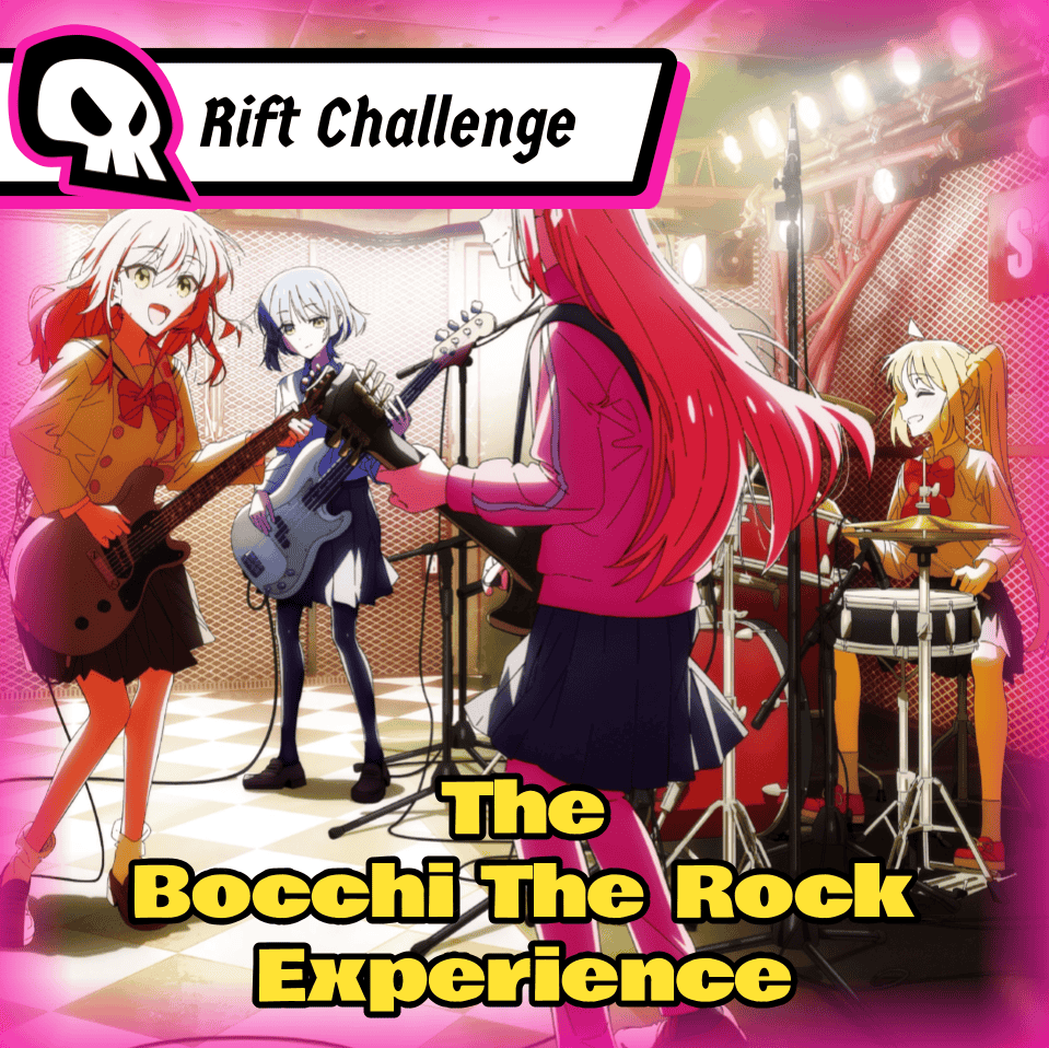 The Bocchi The Rock Experience - Rift Challenge