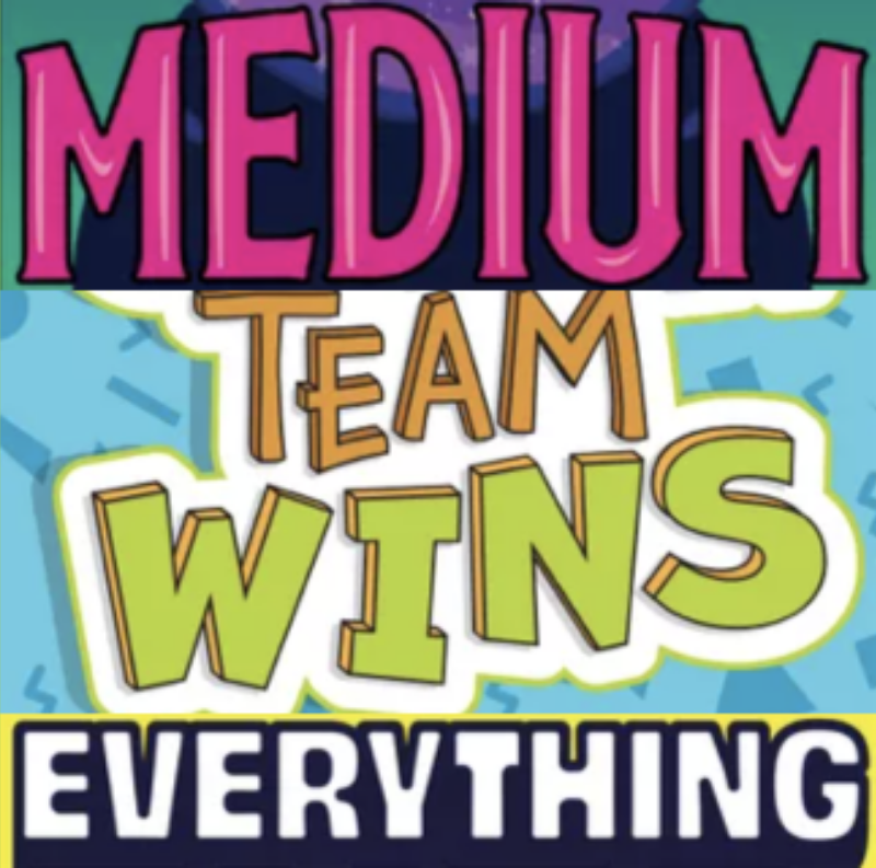 Medium Team Wins Everything
