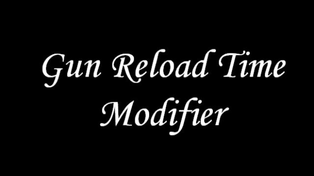 Gun Reload Time Modifier
