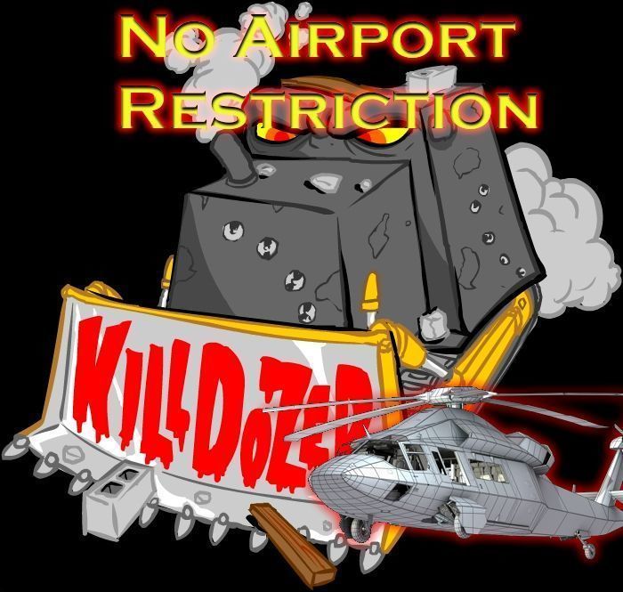 Killdozer No Airport Restriction