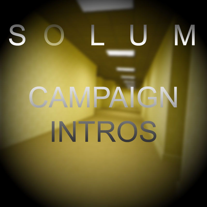 SOLUM : CAMPAIGN INTROS