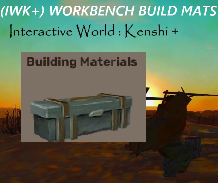(IWK+) Utilitybench Build Mats