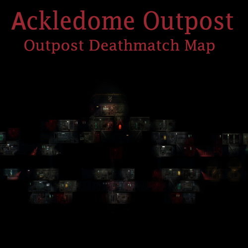 Ackledome Outpost (Outpost Deathmatch Map)