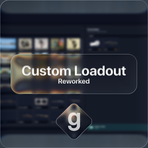 Custom Loadout Redux