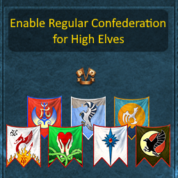 Enable Regular Confederation for High Elves