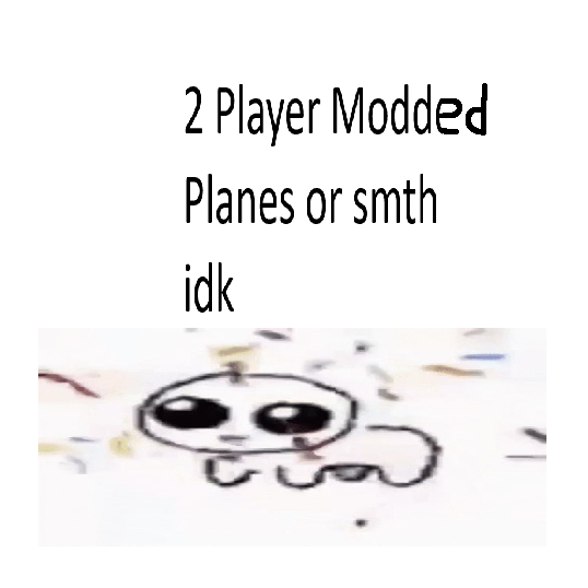 2 Player modded planes (maybe)