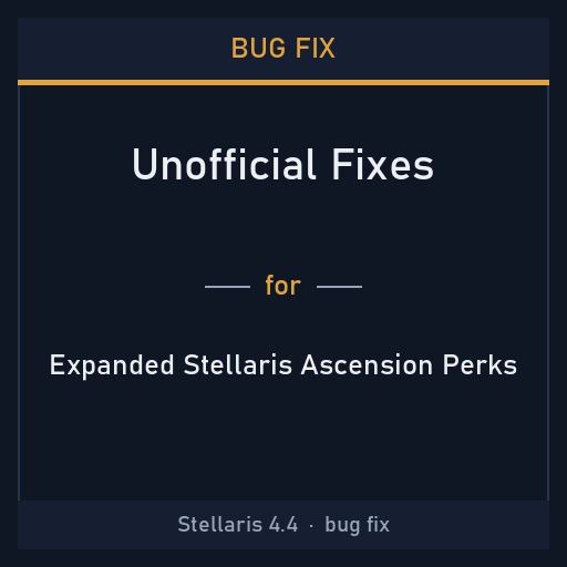 Bug Fix: Expanded Stellaris Ascension Perks