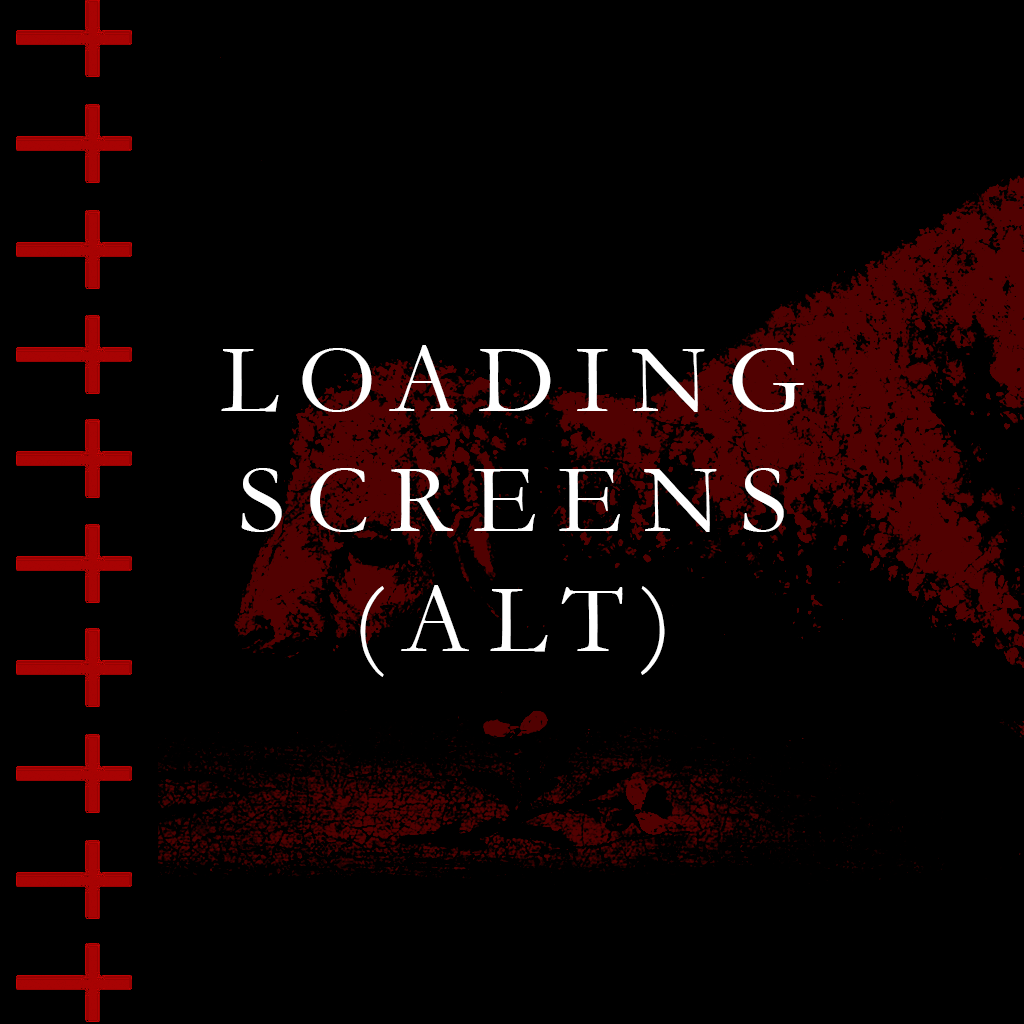 DESPERATION REDUX - LOADING SCREENS (ALT)