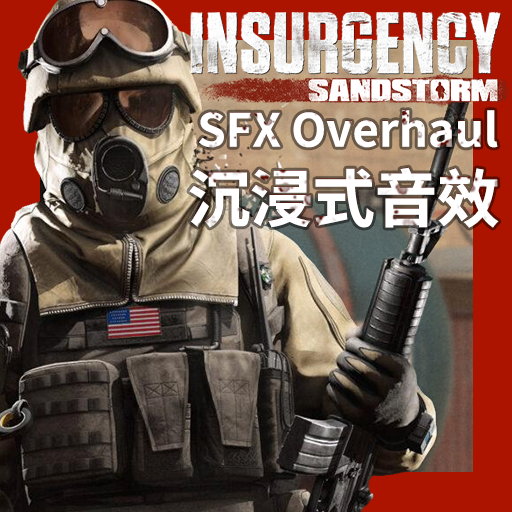 Insurgency: Sandstorm SFX Overhaul ( READ THE INTRODUCTION !!! )