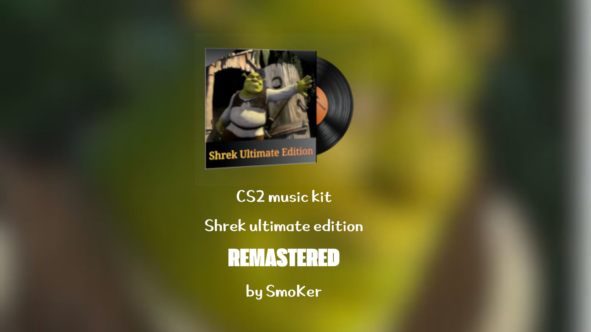 Shrek music kit for CS2 [ULTIMATE EDITION] (Remastered)