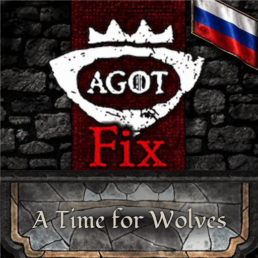 AGOT - A Time for Wolves — Русская локализация preview