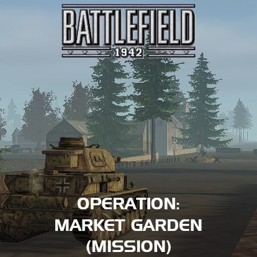 (CQ) BF1942 Op. Market Garden [Mission]