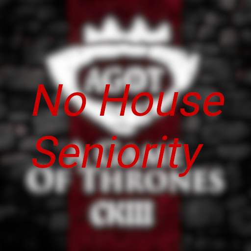AGOT - No House Seniority preview