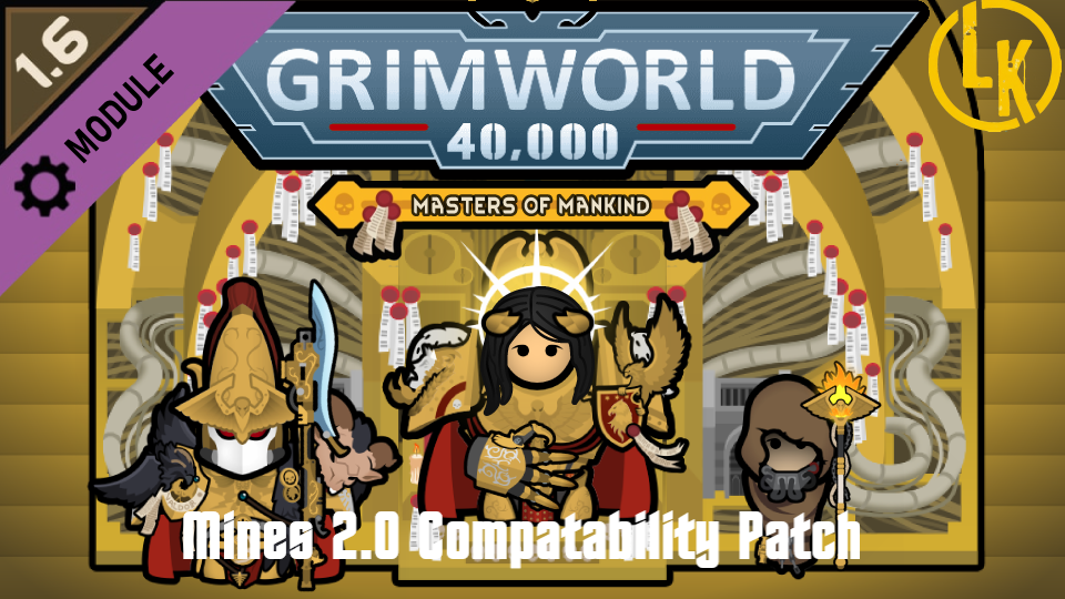LK Mines 2.0 Compatability[Grimworld 40k: Masters of Mankind]