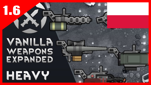 [Sub_Mod] Vanilla Weapons Expanded - Heavy Weapons [PL]