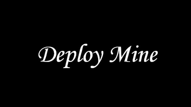 Deploy Mine