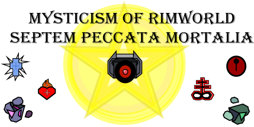 Mysticism of rimworld：Septem Peccata Mortalia